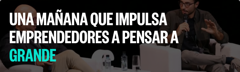 Una manana que impulsa emprendedores a pensar a grande